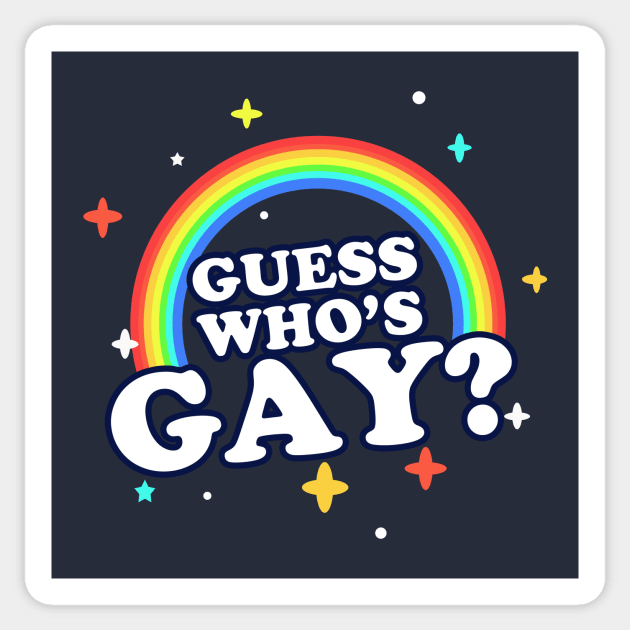 Guess Who's Gay? Sticker by dumbshirts